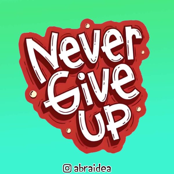 Never Give up