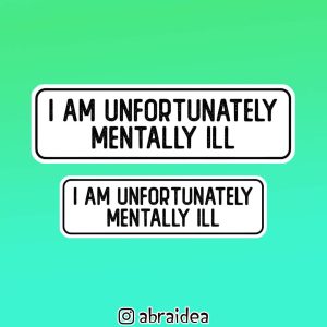 490008 - I am unfortunately mentally ill