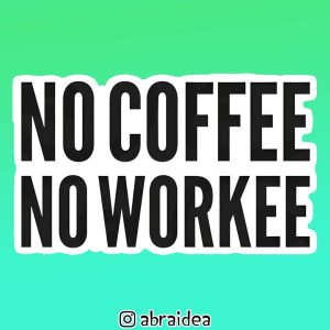 490020 - No coffee no work